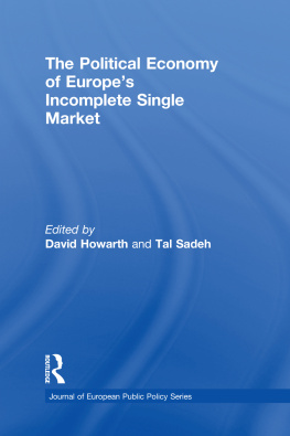 David J. Howarth - The Political Economy of Europes Incomplete Single Market