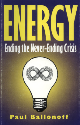 Paul Ballonoff - Energy: Ending the Never-Ending Crisis