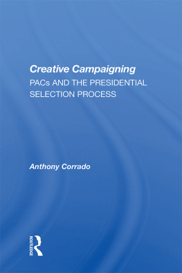 Anthony Corrado - Creative Campaigning: Pacs and the Presidential Selection Process