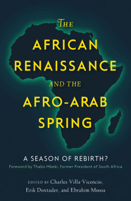 Charles Villa-Vicencio - The African Renaissance and the Afro-Arab Spring: A Season of Rebirth?