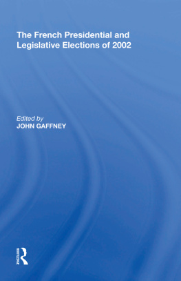 John Gaffney The French Presidential and Legislative Elections of 2002