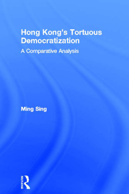 Ming Sing - Hong Kongs Tortuous Democratization: A Comparative Analysis
