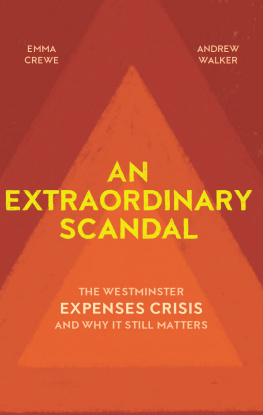 Emma Crewe - An Extraordinary Scandal: The Westminster Expenses Crisis and Why It Still Matters