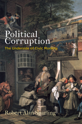 Robert Alan Sparling Political Corruption: The Underside of Civic Morality