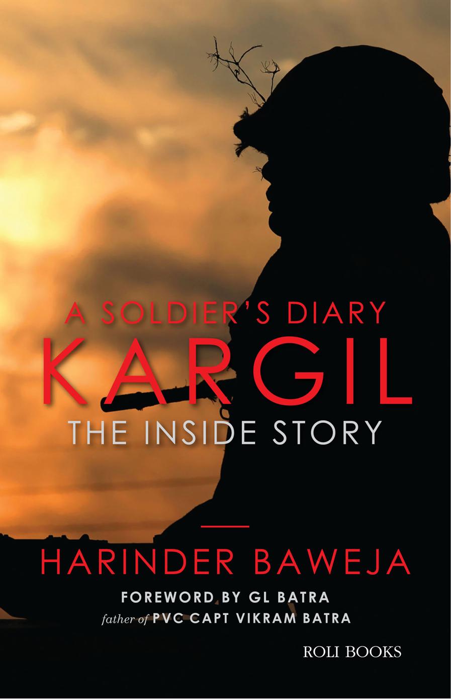 KARGIL THE INSIDE STORY In praise of Kargil The Inside Story Harinder - photo 1