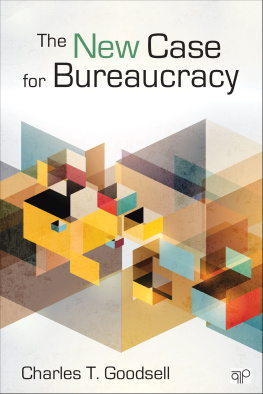 Charles T. Goodsell - The New Case for Bureaucracy