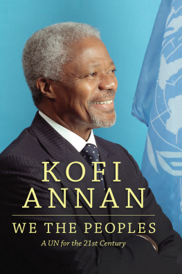 Kofi Annan We the Peoples: A UN for the Twenty-First Century