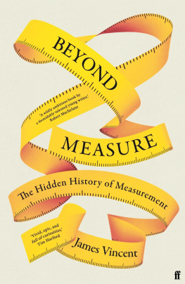 James Vincent - Beyond Measure: The Hidden History of Measurement