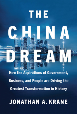 Krane - The China Dream: How the Aspirations of Government, Business, and People are Driving the Greatest Transformation in History