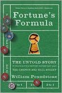 William Poundstone Fortunes Formula: The Untold Story of the Scientific Betting System That Beat the Casinos and Wall Street