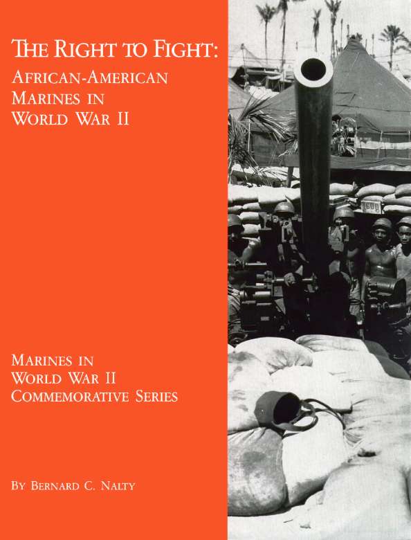 The Right to Fight African-American Marines in World War II by Bernard C - photo 1