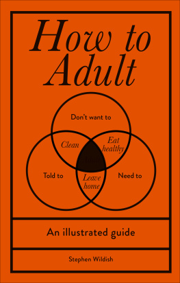 Stephen Wildish - How to Adult: An Illustrated Guide