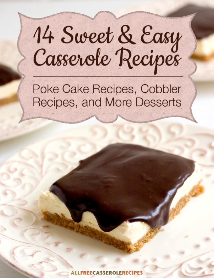 14 Sweet Easy Casserole Recipes Poke Cake Recipes Cobbler Recipes and More - photo 1