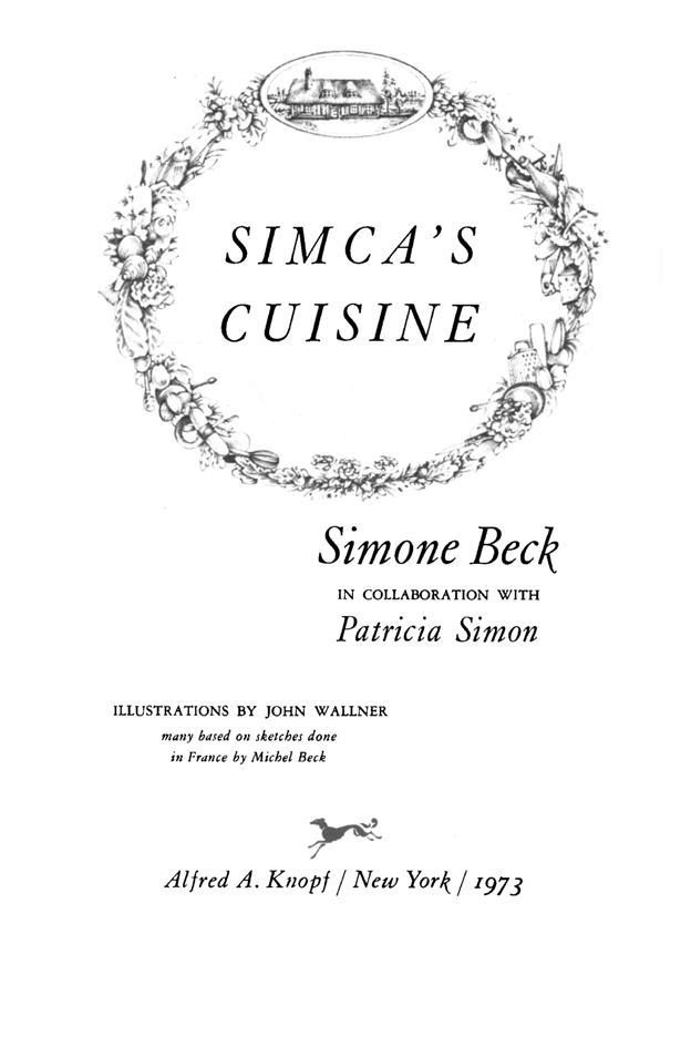 Simcas Cuisine One Hundred Classic French Recipes for Every Occasion - image 4