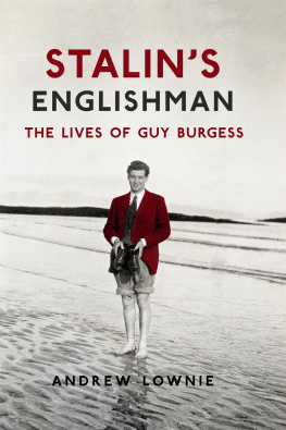 Andrew Lownie - Stalins Englishman: The Lives of Guy Burgess