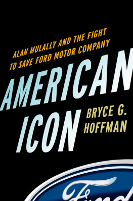 Bryce G. Hoffman - American Icon : Alan Mulally and the Fight to Save Ford Motor Company