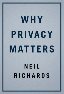 Richards Neil Why Privacy Matters