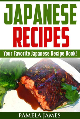 Pamela James Japanese Recipes: Your Favorite Japanese Recipe Book