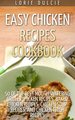 Lorie Dulcie Easy Chicken Recipes Cookbook