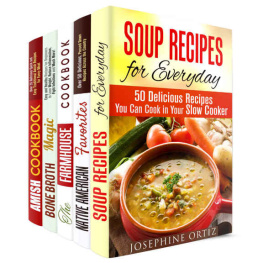 Josephine Ortiz - Soups, Stews and Farmhouse Box Set (5 in 1)