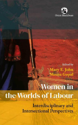 Mary E. John - Women in the Worlds of Labour: Interdisciplinary and Intersectional Perspectives