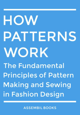 Assembil Books - How Patterns Work: The Fundamental Principles of Pattern Making and Sewing in Fashion Design