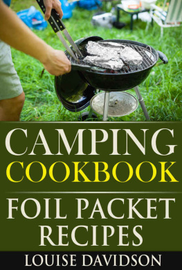 Louise Davidson - Camping Cookbook: Foil Packet Recipes