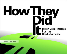 Robert Jordan - How They Did It: Billion Dollar Insights from the Heart of America