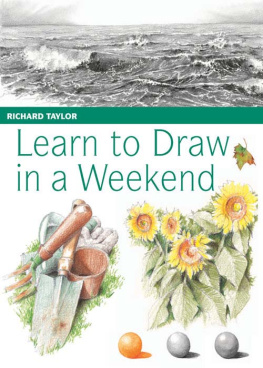 Richard Taylor - Learn to Draw in a Weekend