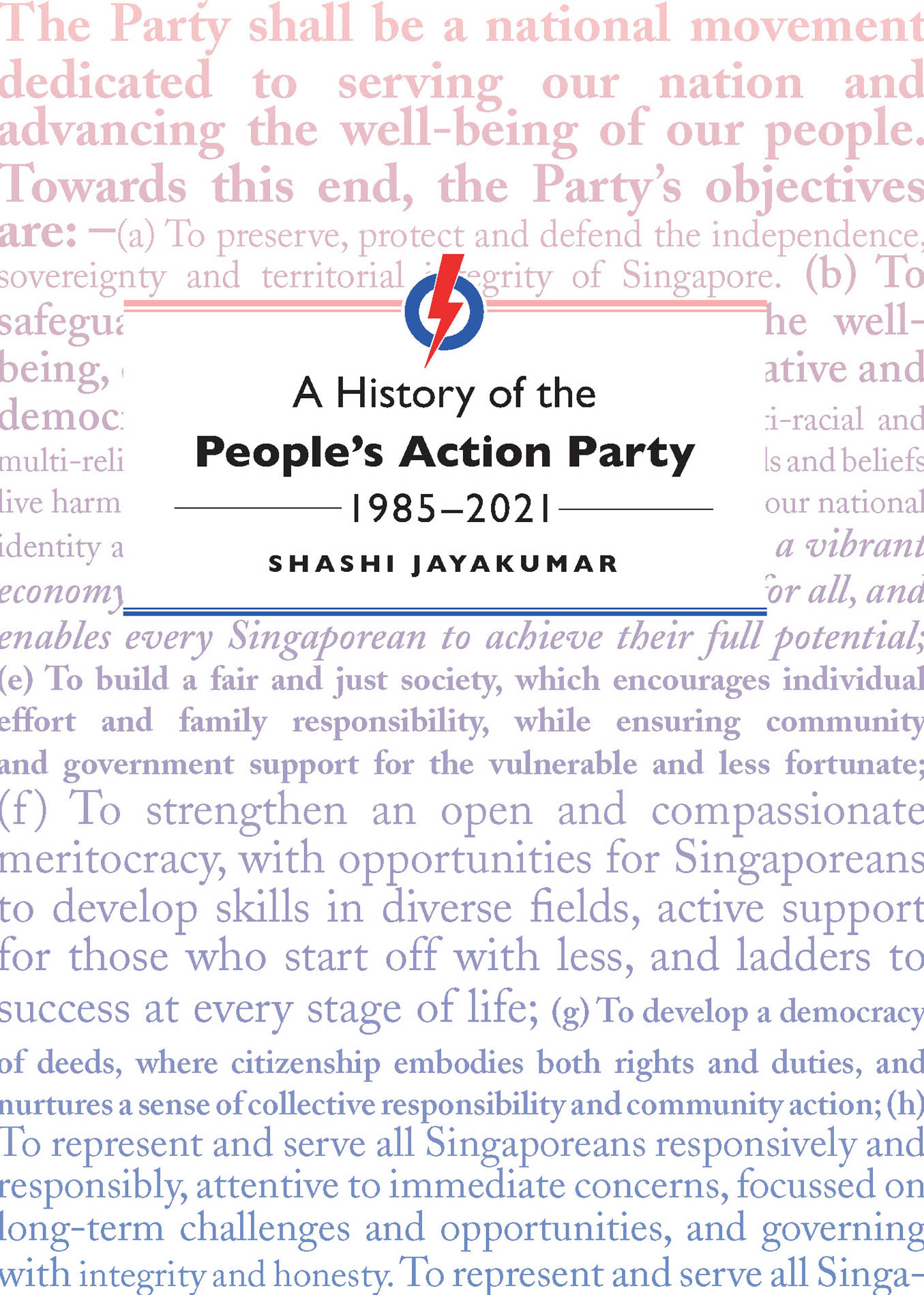 A History of the Peoples Action Party 19852021 SHASHI JAYAKUMAR 2022 - photo 1