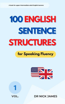 James 100 English Sentence Structures for Speaking Fluency