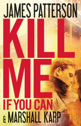 James Patterson - Kill Me If You Can