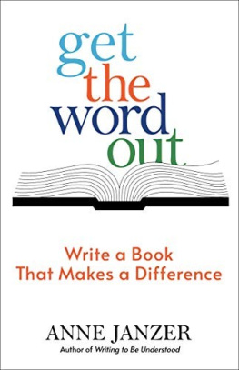 Anne Janzer - Get the Word Out: Write a Book That Makes a Difference