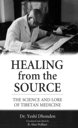 Yeshi Dhonden - Healing from the Source: The Science and Lore of Tibetan Medicine