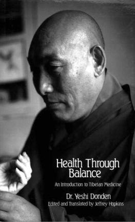 Yeshi Dhonden Health Through Balance: An Introduction to Tibetan Medicine