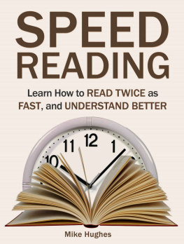 Mike Hughes - Speed Reading: Learn How to Read Twice as Fast, and Understand Better