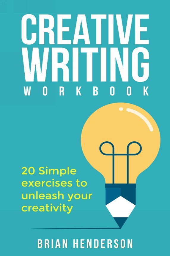 CREATIVE WRITING WORKBOOK 20 Simple Exercises to Unleash Your Creativity - photo 1