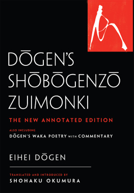 Eihei Dogen - Dogens Shobogenzo Zuimonki: The New Annotated Translation also including Dogens Waka Poetry with Commentary