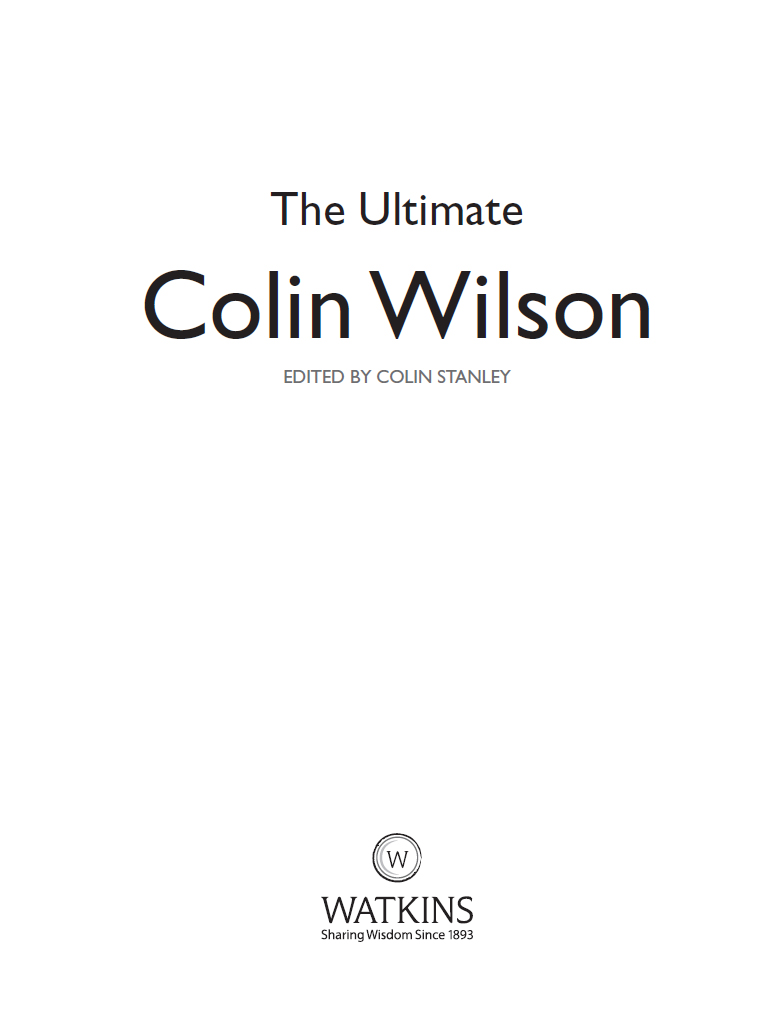 CONTENTS The Estate of Colin Wilson is grateful to the Orion Publishing Group - photo 1