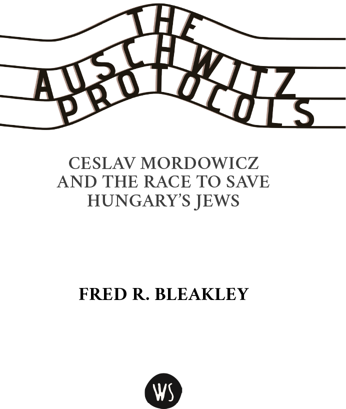 A WICKED SON BOOK An Imprint of Post Hill Press The Auschwitz Protocols Ceslav - photo 1