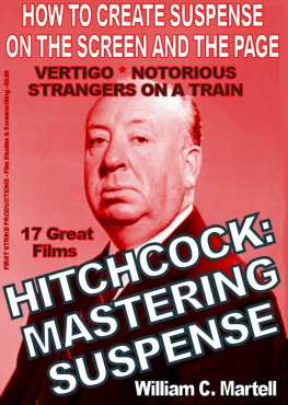 William C. Martell Hitchcock: Mastering Suspense (Hitch For Writers Book 2)