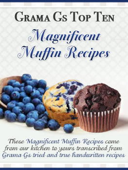 Rose Taylor - Muffin Recipes From Scratch - Grama Gs Top Homemade Recipes From Scratch