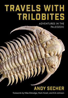 Andy Secher - Travels with Trilobites: Adventures in the Paleozoic