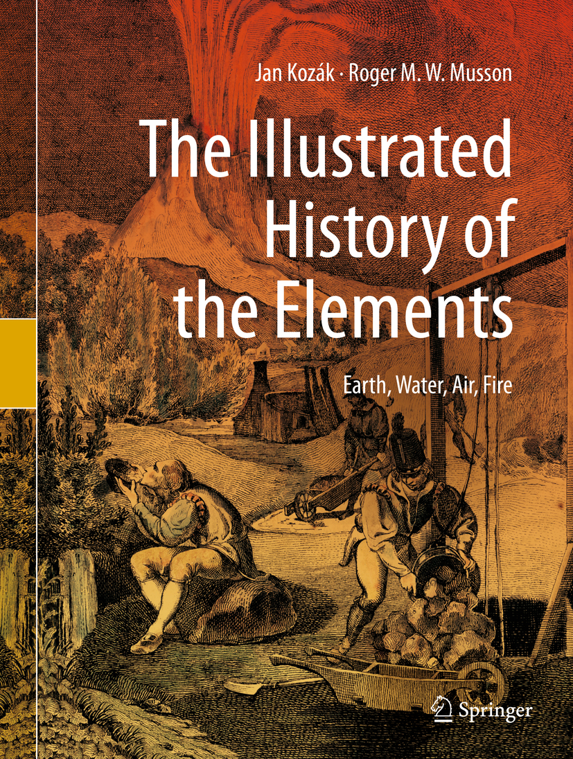 Jan Kozk and Roger M W Musson The Illustrated History of the Elements - photo 1