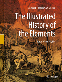 Jan Kozák - The Illustrated History of the Elements: Earth, Water, Air, Fire