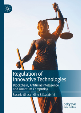 Rosario Girasa Regulation of Innovative Technologies: Blockchain, Artificial Intelligence and Quantum Computing