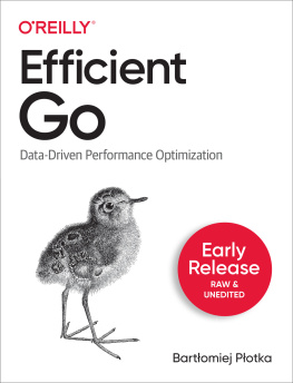 Bartlomiej Plotka - Efficient Go