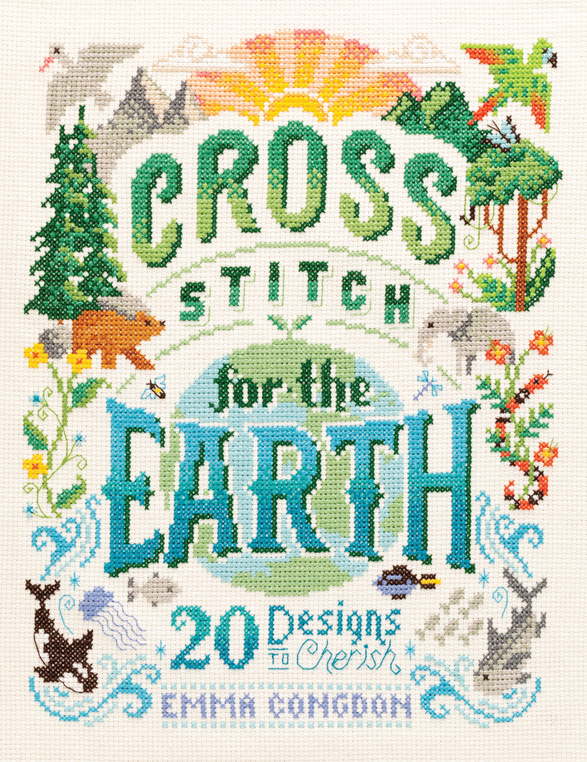 wwwdavidandcharlescom Contents W elcome to Cross Stitch for the Earth - photo 1