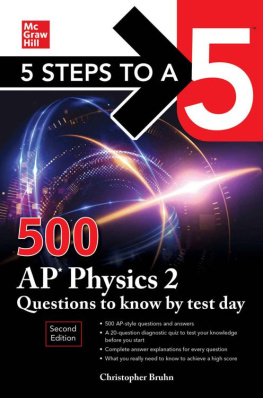 Christopher Bruhn - 5 Steps to a 5: 500 AP Physics 2 Questions to Know by Test Day, Second Edition