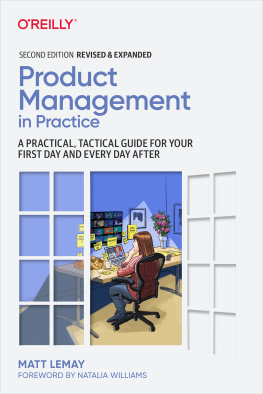 Matt LeMay Product Management in Practice: A Practical, Tactical Guide for Your First Day and Every Day After